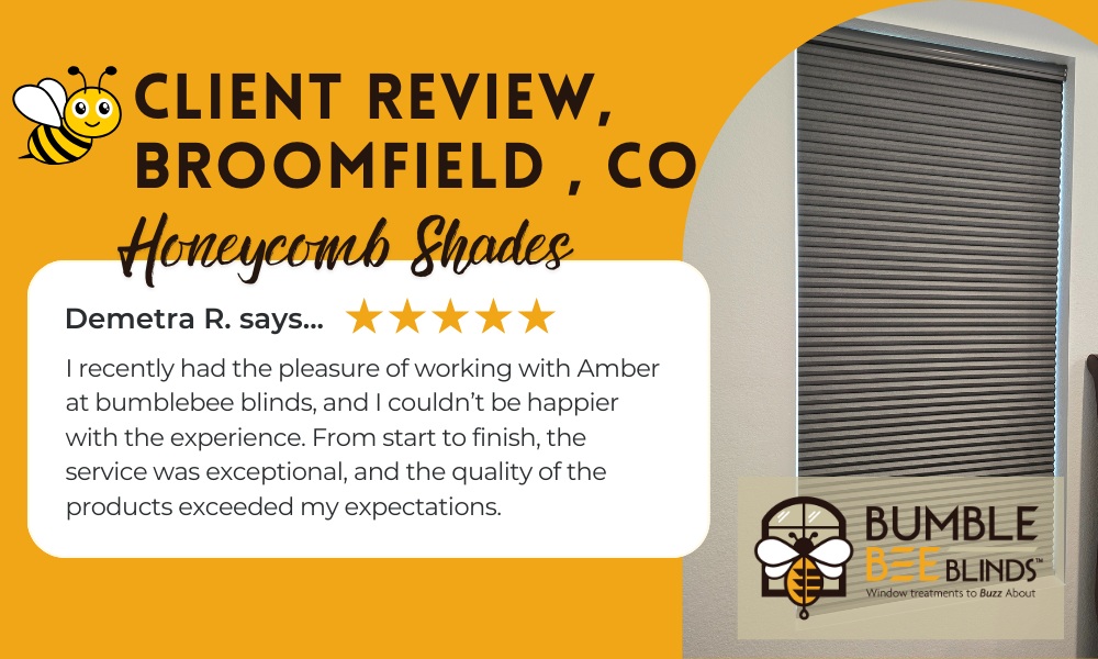 Client review, honeycomb cellular shades in Broomfield, CO