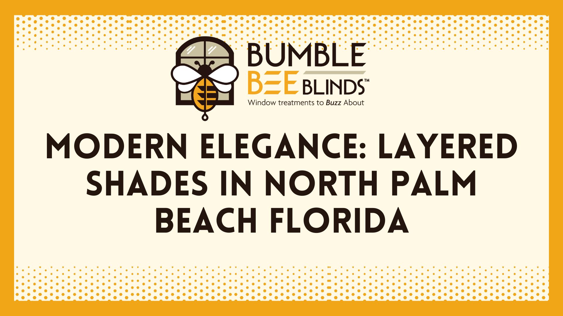 Layered Shades in North Palm Beach FL